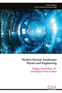 Modern Particle Accelerator Physics and Engineering: Design, Simulation, AI, and Digital Twin Techno cover