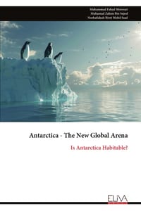 Antarctica - The New Global Arena: Is Antarctica Habitable? cover