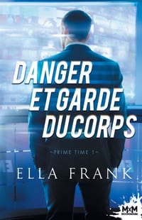 Danger et Garde du corps: Prime Time, T1 cover