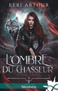 L'ombre du chasseur: Lizzie Grace, T3 cover