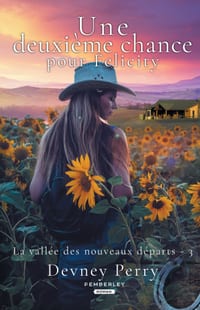 Une deuxième chance pour Felicity: La vallée des nouveaux départs, T3 cover