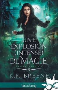 Une explosion (intense) de magie: Penny Bristol, T3 cover
