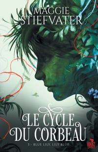 Blue Lily, Lily Blue: Le cycle du corbeau, T3 cover