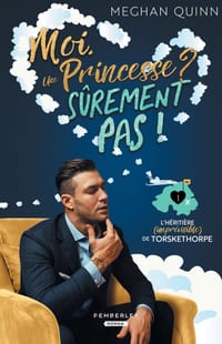 Moi, une princesse ? Sûrement pas !: L'héritière (imprévisible) de Torskethorpe, T1 cover