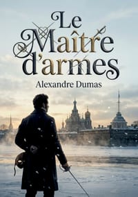 Le Maître d'armes: Une quête de gloire et d'honneur à travers l'Europe du XIXe siècle cover