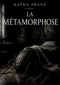 La Métamorphose: L'étrange destin d'un homme perdu dans l'absurde cover