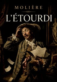 L'étourdi: Les stratagèmes amoureux d'un valet ingénieux, par Molière cover