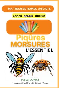 Ma Trousse Homéopathique Uniciste Pour Les Piqûres et Morsures: L'Essentiel cover