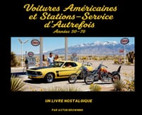 Voitures Américaines et Stations-Service d'Autrefois: Années 50-70 - Un voyage visuel dans l'Amérique du chrome et de l'essence cover
