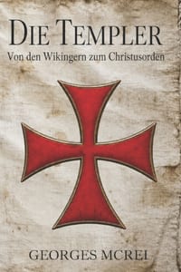 Die Templer: Von den Wikingern zum Christusorden cover
