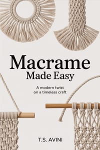Macrame Made Easy: A Modern Twist on a Timeless Craft cover