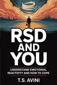 RSD and You: Understand Emotional Reactivity and How to Cope cover