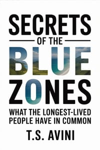 Secrets of the Blue Zones: What the Longest-Lived People Have in Common cover