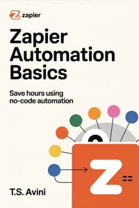 Zapier Automation Basics: Save Hours Using No-Code Automation cover
