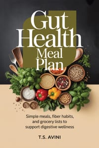 Gut Health Meal Plan: Simple meals, fiber habits, and grocery lists to support digestive wellness cover
