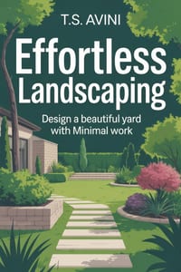 Effortless Landscaping: Design a Beautiful Yard with Minimal Work cover