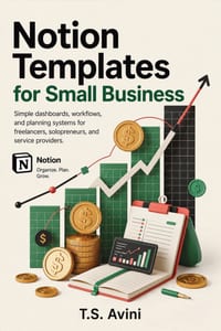 Notion Templates for Small Business: Simple dashboards, workflows, and planning systems for solopreneurs and service providers cover