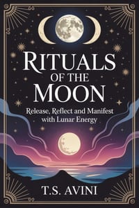 Rituals of the Moon: Release, Reflect and Manifest With Lunar Energy cover
