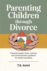Parenting Children Through Divorce: Practical support tools, routines, and communication guidance for family transitions cover