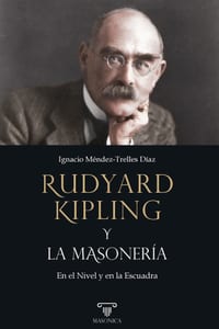 Rudyard Kipling y la masonería: La masonería como clave para descubrir al verdadero Kipling cover
