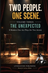 TWO PEOPLE. ONE SCENE. Volume Three by Livingstone Publishing: Original contemporary plays for performance, rehearsal, drama classes, workshops and re cover