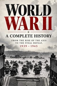 World War II: A Complete History: From the Rise of the Axis to the Final Defeat, 1939-1945 cover