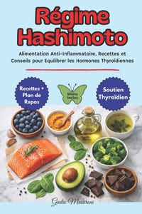 Régime Hashimoto: Alimentation Anti-Inflammatoire, Recettes et Conseils pour Equilibrer les Hormones Thyroïdiennes cover