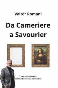 Da Cameriere a Savourier: Come imparare l'Arte dell'Intrattenimento Memorabile cover