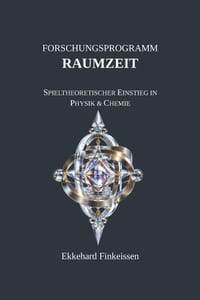 Forschungsprogramm RAUMZEIT: Spieltheoretischer Einstieg in Physik & Chemie cover