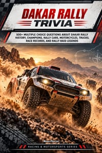 Dakar Rally Trivia: 500+ Multiple Choice Questions About Dakar Rally History, Champions, Rally Cars, Motorcycles, Trucks, Race Records, and Rally-Raid cover