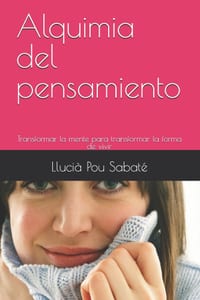 Alquimia del pensamiento: Transformar la mente para transformar la forma de vivir cover