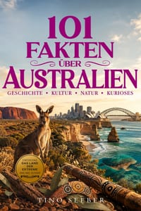 101 Fakten über Australien: Geschichte - Kultur - Natur - Kurioses cover