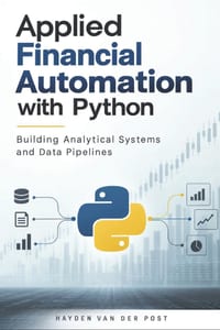 Applied Financial Automation with Python: Building Analytical Systems and Data Pipelines cover