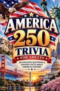 America 250 Years Trivia: 100 Questions & Amazing Facts About American History Gifts for History Lovers & Adults cover