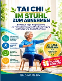 Tai Chi Im Stuhl Zum Abnehmen: Sanftes 28-Tage-Sitzprogramm Zur Fettverbrennung, Stoffwechselanregung Und Steigerung Des Wohlbefindens cover