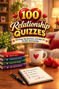100 Relationship Quizzes: Red Flags, Big Questions, and Signs of a Healthy Relationship cover