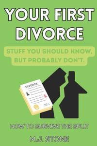 Your First Divorce-Stuff You Should Know, But Probably Don't: How To Survive the Split cover