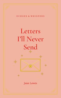 Letters I'll Never Send cover