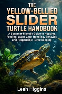 The Yellow-Bellied Slider Turtle Handbook: A Beginner-Friendly Guide to Housing, Feeding, Water Care, Handling, Behavior, and Responsible Turtle Keepi cover