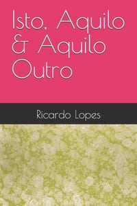 Isto, Aquilo & Aquilo Outro cover