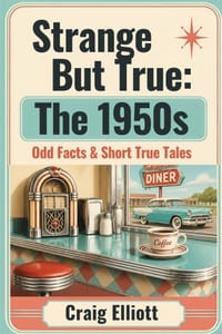 Strange But True: The 1950s: Large-Print Odd Facts & Short True Tales from Everyday America - A Nostalgic Gift for Seniors Who Remember the Fabulous F cover