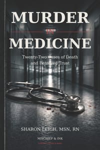 Murder in Medicine: Twenty-Two Cases of Death and Betrayed Trust cover