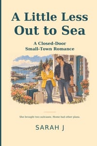 A Little Less Out to Sea: A Closed-Door Small-Town Romance cover