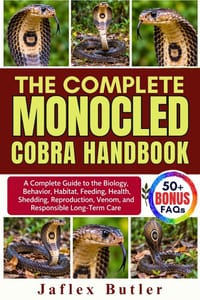 The Complete Monocled Cobra Handbook: A Complete Guide to the Biology, Behavior, Habitat, Feeding, Health, Shedding, Reproduction, Venom, and Responsi cover