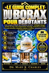 Le Guide Complet Du Borax Pour Débutants: Guide complet et détaillé des utilisations du borax: nettoyage ménager, entretien du linge, lutte antiparasi cover