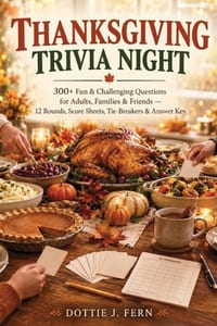 Thanksgiving Trivia Night: 300+ Fun & Challenging Questions for Adults, Families & Friends - 12 Rounds, Score Sheets, Tie-Breakers & Answer Key. cover