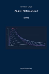 Analisi Matematica 2: TOMO 2- La misura di Lebesgue, L'Integrale di Lebesgue, Curve in Rⁿ Forme Differenziali cover