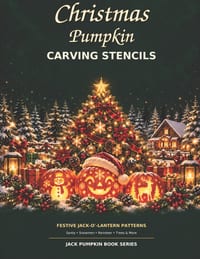Christmas Pumpkin Carving Stencils: Festive Jack-O'-Lantern Patterns Featuring Santa, Snowmen, Reindeer, Christmas Trees, and More cover