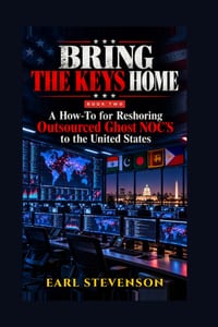 Bring the Keys Home: A How To for Reshoring Outsourced Ghost NOCs to the United States cover