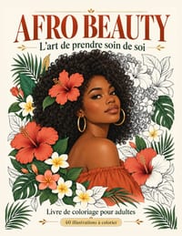 Afro Beauty - L'art de prendre soin de soi: Un moment de détente, de créativité et de reconnexion à soi. cover